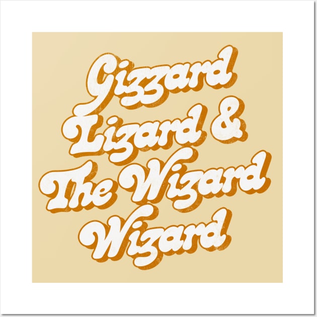 Gizzard Lizard & The Wizard Wizard Wall Art by DankFutura